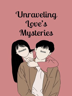 cover image of Unraveling Love's Mysteries